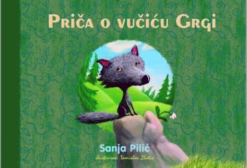 Priča o vučiću Grgi - Sanja Pilić