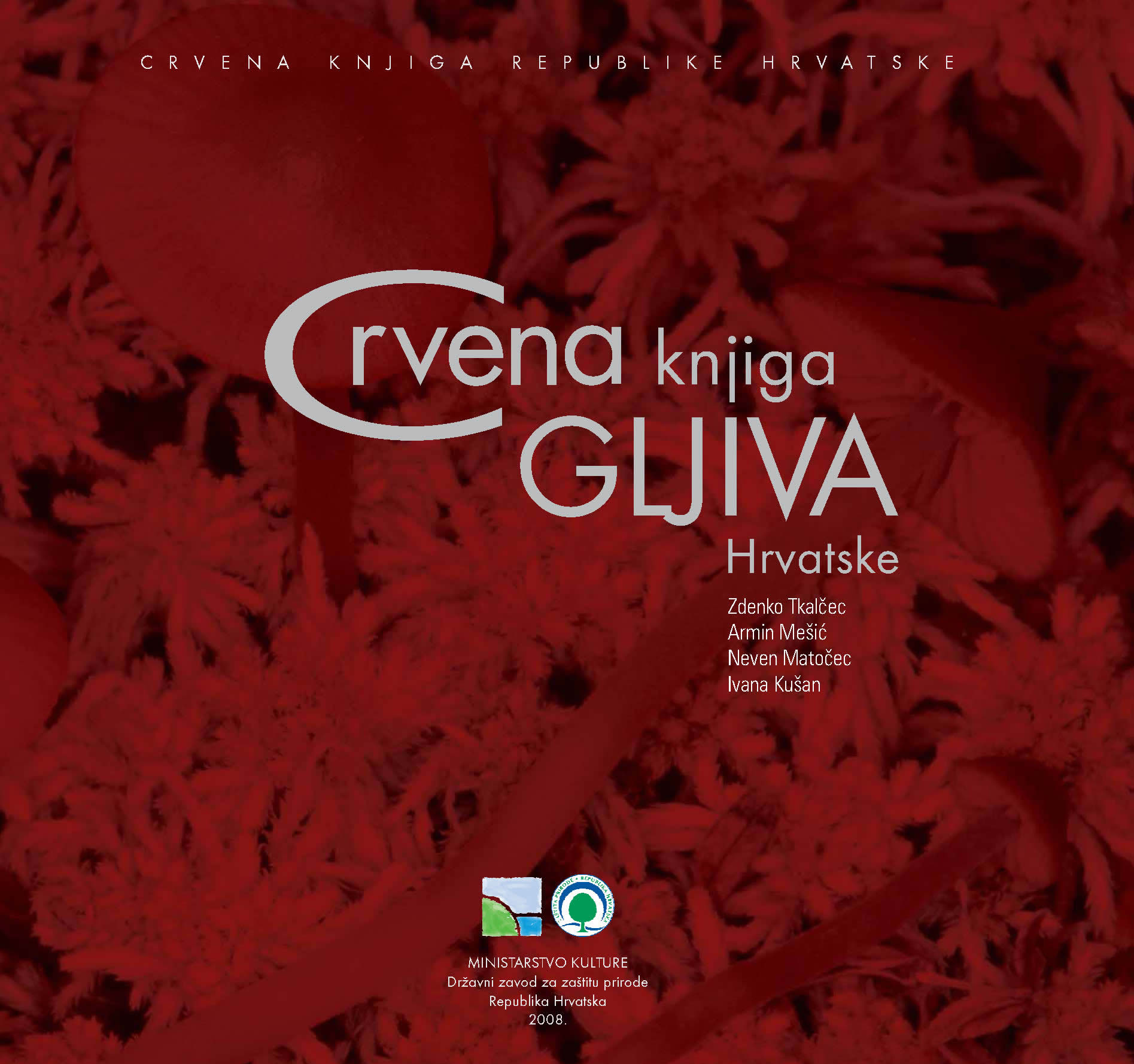 Crvena knjiga gljiva Hrvatske Crvena knjiga gljiva Hrvatske